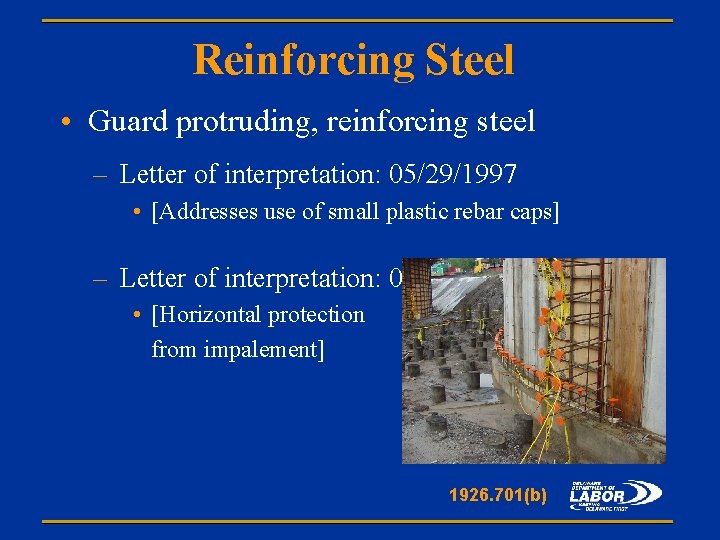 Reinforcing Steel • Guard protruding, reinforcing steel – Letter of interpretation: 05/29/1997 • [Addresses