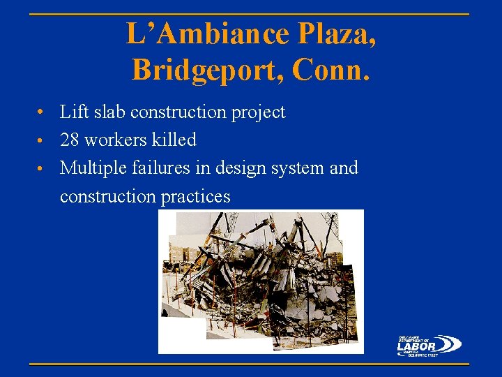 L’Ambiance Plaza, Bridgeport, Conn. • Lift slab construction project • 28 workers killed •