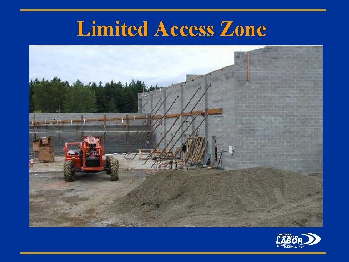 Limited Access Zone 