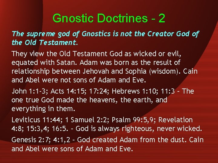 Gnostic Doctrines - 2 The supreme god of Gnostics is not the Creator God