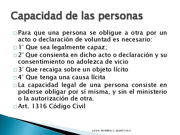 Capacidad de las personas � Para que una persona se obligue a otra por