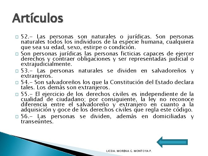 Artículos � � � 52. - Las personas son naturales o jurídicas. Son personas