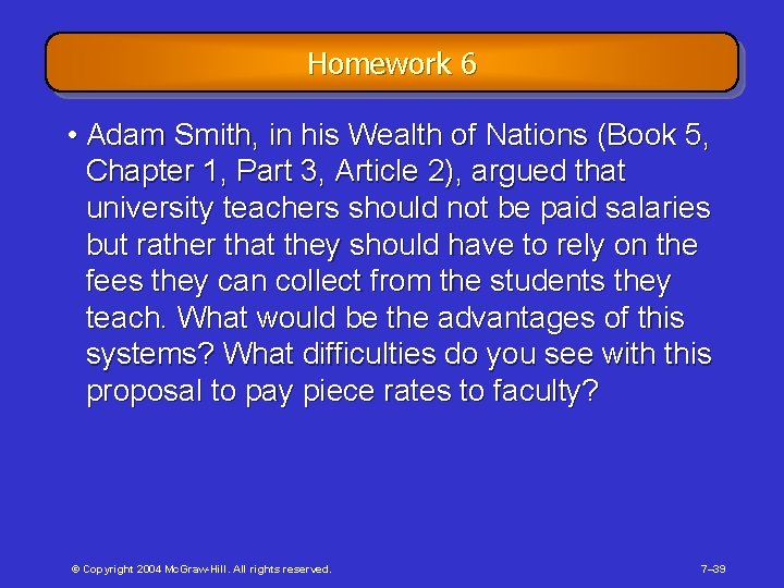 Homework 6 • Adam Smith, in his Wealth of Nations (Book 5, Chapter 1,