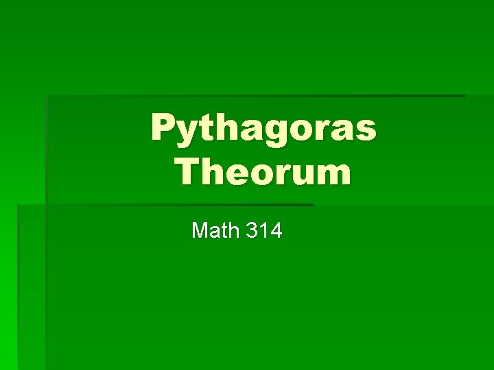 Pythagoras Theorum Math 314 