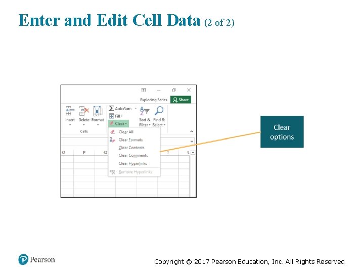 Enter and Edit Cell Data (2 of 2) Copyright © 2017 Pearson Education, Inc.