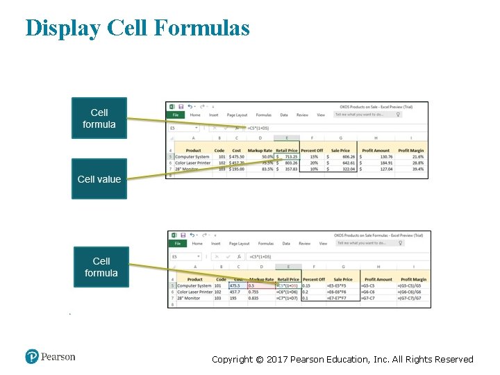 Display Cell Formulas Copyright © 2017 Pearson Education, Inc. All Rights Reserved 