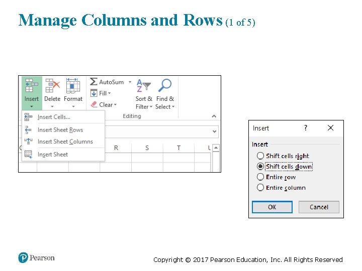 Manage Columns and Rows (1 of 5) Copyright © 2017 Pearson Education, Inc. All