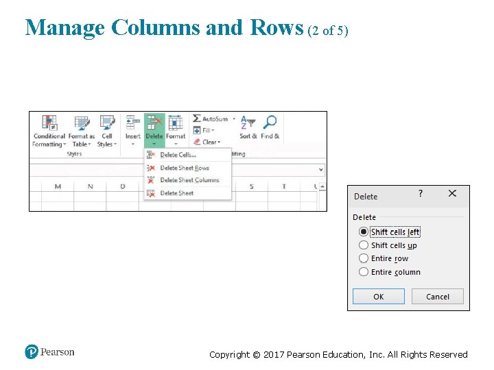 Manage Columns and Rows (2 of 5) Copyright © 2017 Pearson Education, Inc. All