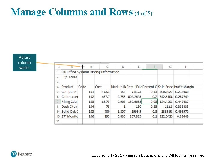 Manage Columns and Rows (4 of 5) Copyright © 2017 Pearson Education, Inc. All