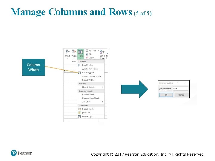 Manage Columns and Rows (5 of 5) Copyright © 2017 Pearson Education, Inc. All
