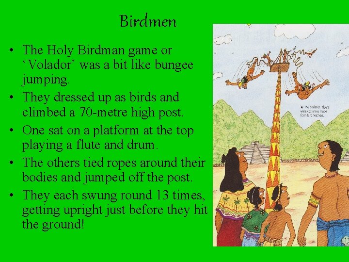 Birdmen • The Holy Birdman game or ‘Volador’ was a bit like bungee jumping.