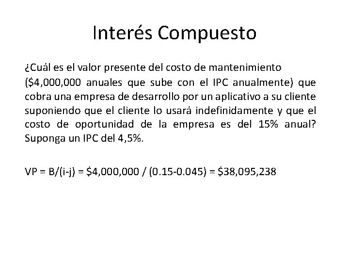 Interés Compuesto ¿Cuál es el valor presente del costo de mantenimiento ($4, 000 anuales