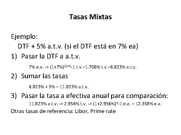 Tasas Mixtas Ejemplo: DTF + 5% a. t. v. (si el DTF está en