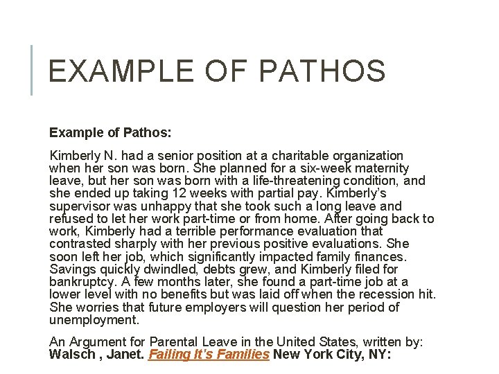 EXAMPLE OF PATHOS Example of Pathos: Kimberly N. had a senior position at a