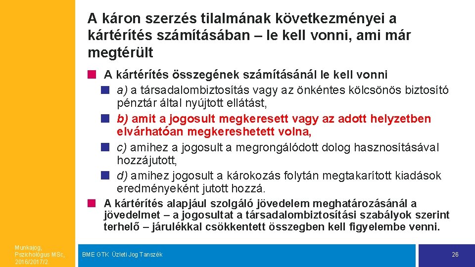 A káron szerzés tilalmának következményei a kártérítés számításában – le kell vonni, ami már