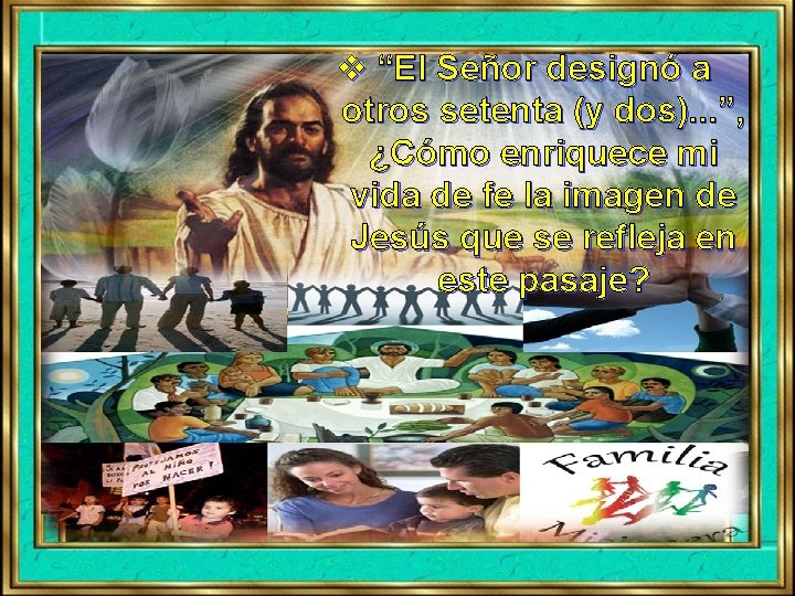 v “El Señor designó a otros setenta (y dos). . . ”, ¿Cómo enriquece v “El Señor designó a otros setenta (y dos). . . ”, ¿Cómo enriquece