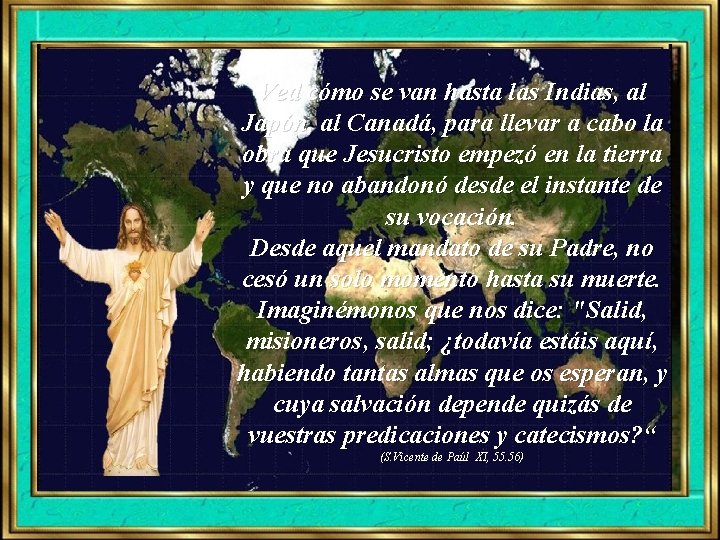 Ved cómo se van hasta las Indias, al Japón, al Canadá, para llevar a Ved cómo se van hasta las Indias, al Japón, al Canadá, para llevar a