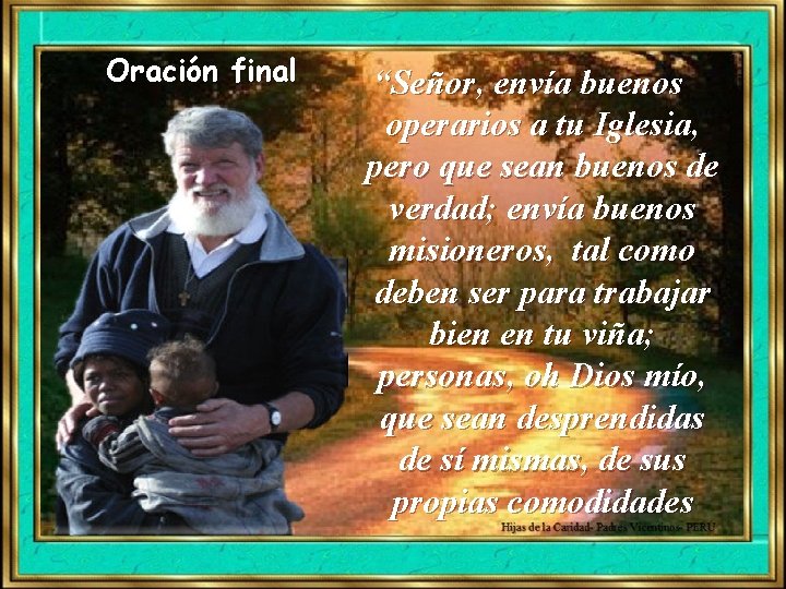 Oración final “Señor, envía buenos operarios a tu Iglesia, pero que sean buenos de Oración final “Señor, envía buenos operarios a tu Iglesia, pero que sean buenos de