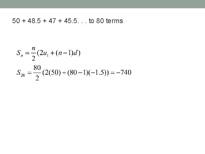 50 + 48. 5 + 47 + 45. 5. . . to 80 terms