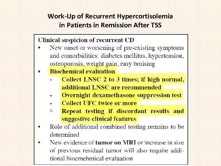 Work-Up of Recurrent Hypercortisolemia in Patients in Remission After TSS 