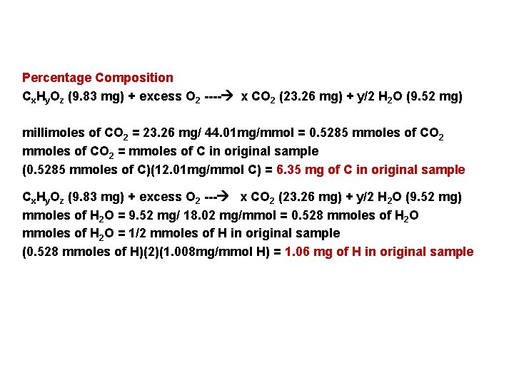 Percentage Composition Cx. Hy. Oz (9. 83 mg) + excess O 2 ---- x