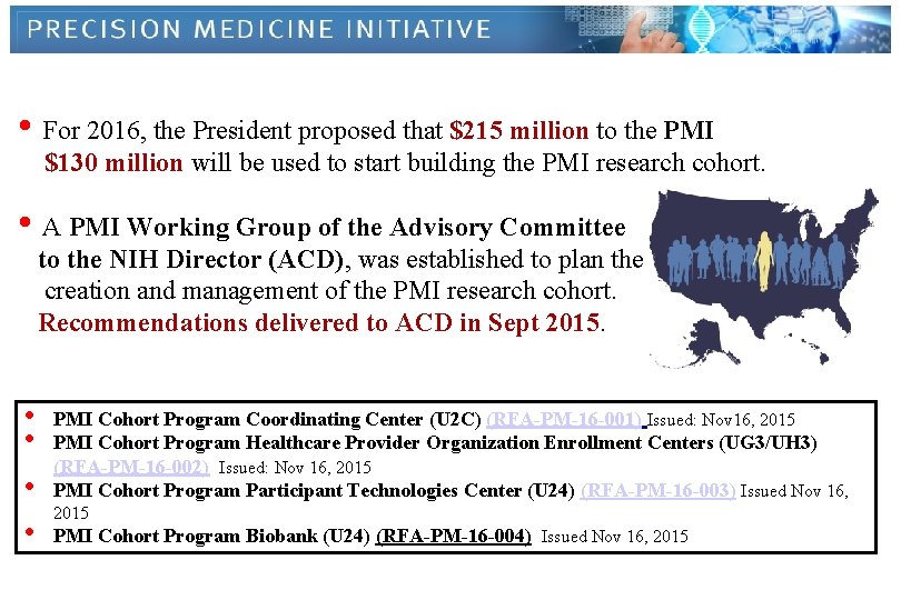  • For 2016, the President proposed that $215 million to the PMI $130