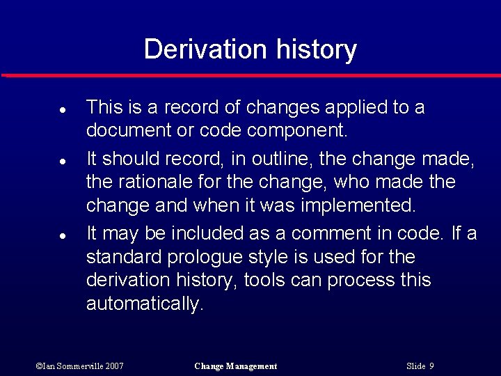 Derivation history l l l This is a record of changes applied to a