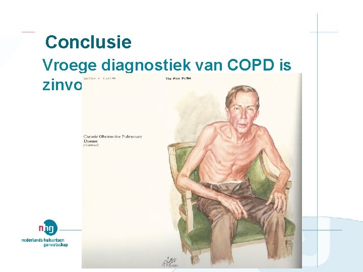 Conclusie Vroege diagnostiek van COPD is zinvol 
