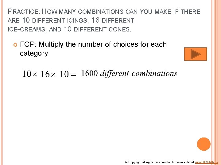 PRACTICE: HOW MANY COMBINATIONS CAN YOU MAKE IF THERE ARE 10 DIFFERENT ICINGS, 16