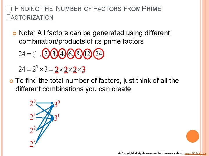 II) FINDING THE NUMBER OF FACTORS FROM PRIME FACTORIZATION Note: All factors can be
