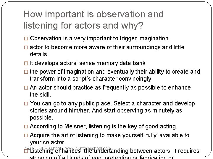 How important is observation and listening for actors and why? � Observation is a