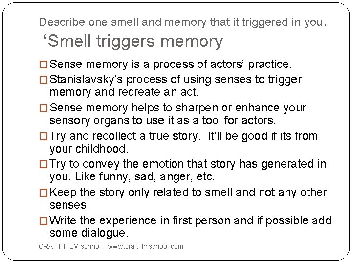 ’ Describe one smell and memory that it triggered in you. ‘Smell triggers memory