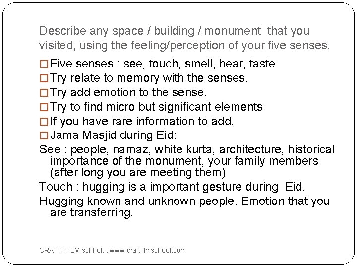 Describe any space / building / monument that you visited, using the feeling/perception of