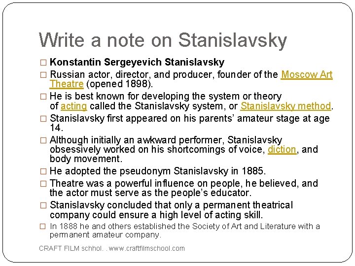 Write a note on Stanislavsky � Konstantin Sergeyevich Stanislavsky � Russian actor, director, and