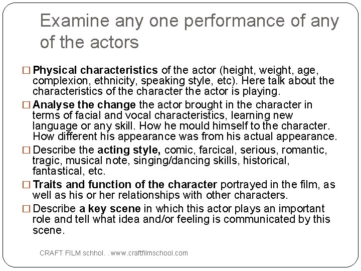 Examine any one performance of any of the actors � Physical characteristics of the