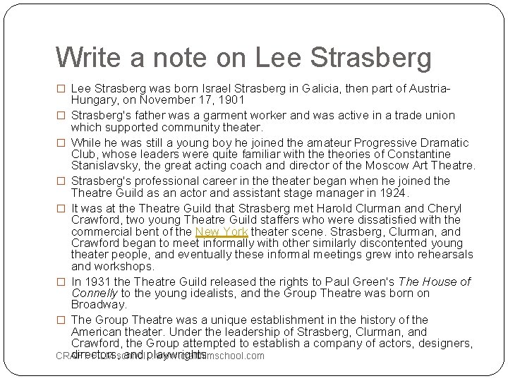 Write a note on Lee Strasberg � Lee Strasberg was born Israel Strasberg in