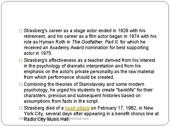 � Strasberg's career as a stage actor ended in 1929 with his retirement, and