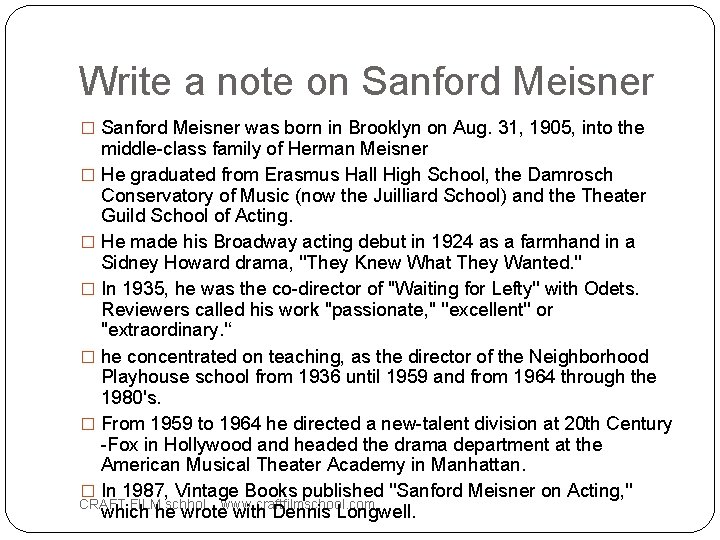 Write a note on Sanford Meisner � Sanford Meisner was born in Brooklyn on