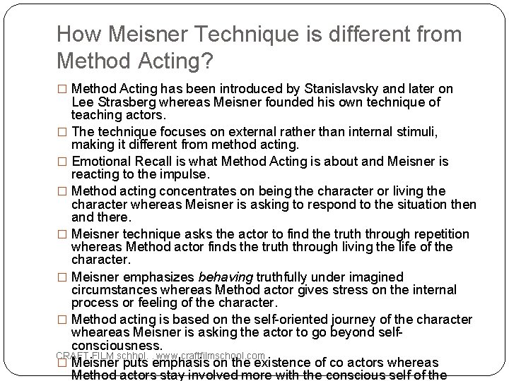 How Meisner Technique is different from Method Acting? � Method Acting has been introduced