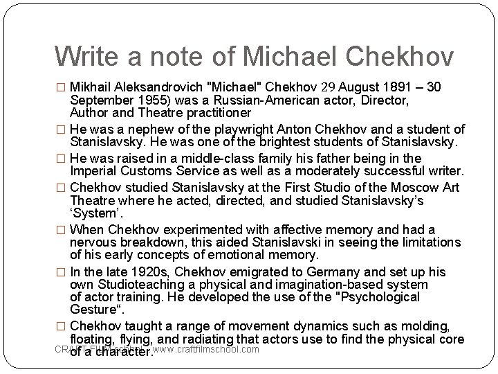 Write a note of Michael Chekhov � Mikhail Aleksandrovich "Michael" Chekhov 29 August 1891