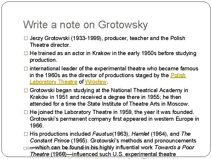 Write a note on Grotowsky � Jerzy Grotowski (1933 -1999), producer, teacher and the