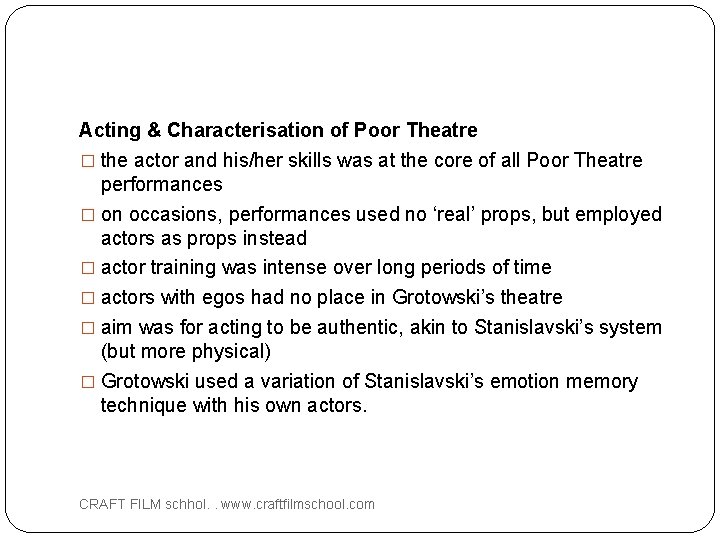 Acting & Characterisation of Poor Theatre � the actor and his/her skills was at