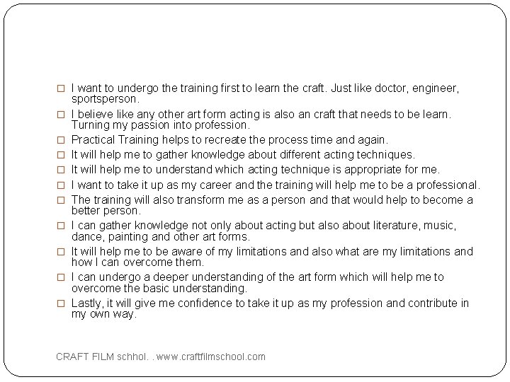 � I want to undergo the training first to learn the craft. Just like