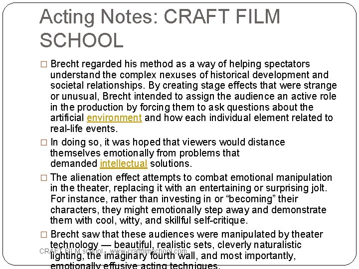 Acting Notes: CRAFT FILM SCHOOL � Brecht regarded his method as a way of