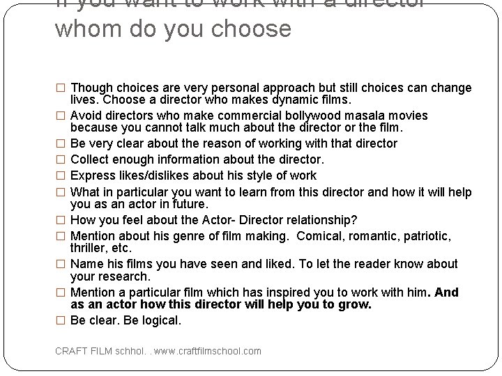 If you want to work with a director whom do you choose � Though