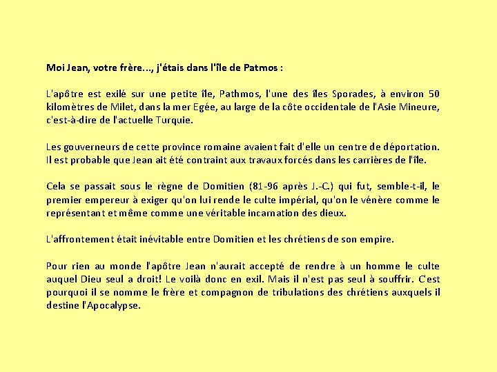 Moi Jean, votre frère. . . , j'étais dans l'île de Patmos : L'apôtre