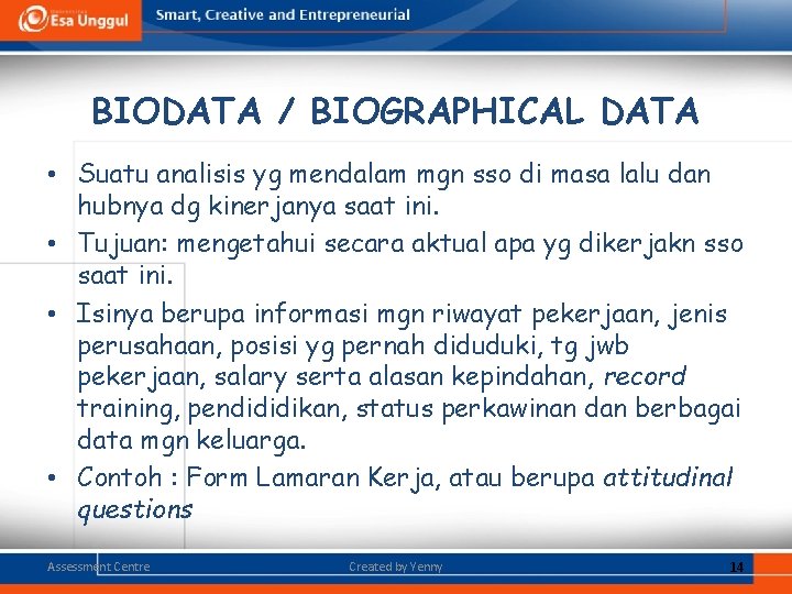 BIODATA / BIOGRAPHICAL DATA • Suatu analisis yg mendalam mgn sso di masa lalu