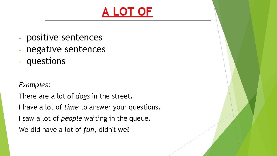 A LOT OF positive sentences - negative sentences - questions - Examples: There a A LOT OF positive sentences - negative sentences - questions - Examples: There a