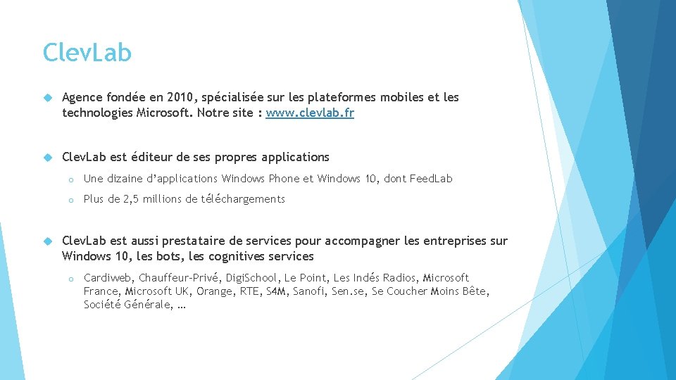 Clev. Lab Agence fondée en 2010, spécialisée sur les plateformes mobiles et les technologies