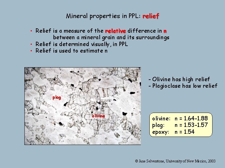 Mineral properties in PPL: relief • Relief is a measure of the relative difference Mineral properties in PPL: relief • Relief is a measure of the relative difference